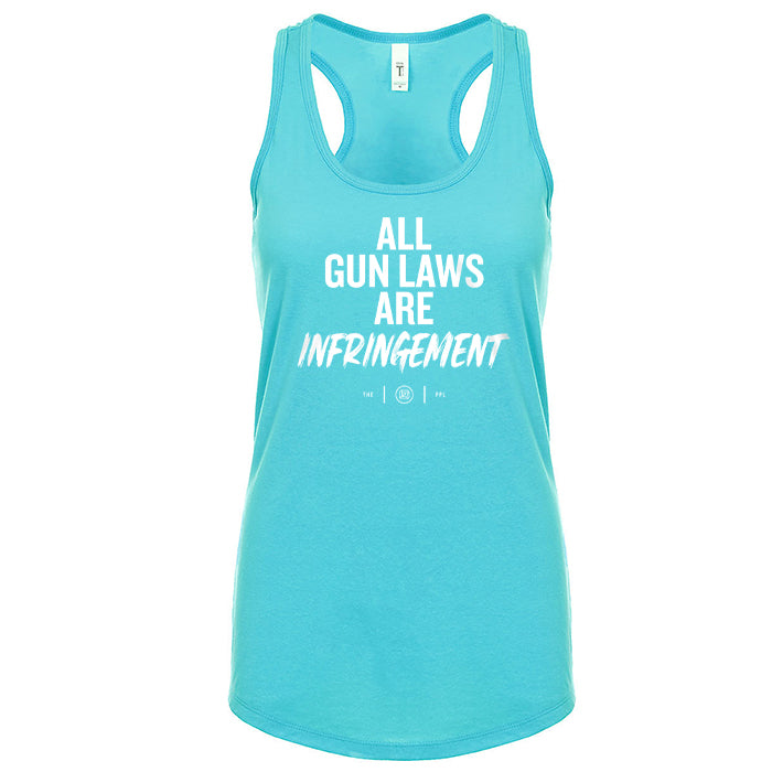 All Gun Laws Are Infringement Women's Tank