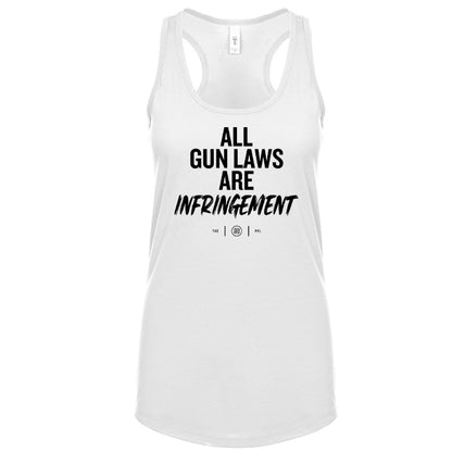 All Gun Laws Are Infringement Women's Tank