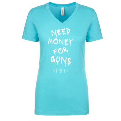 Need Money For Guns Women's V Neck