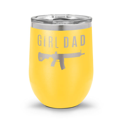 Gun-Owning Girl Dad V1 | 12oz Laser Etched Stemless Wine Cup