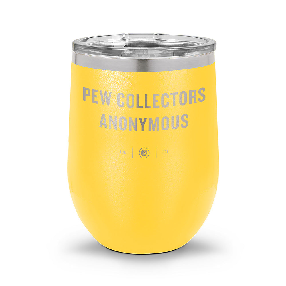 Pew Collectors Anonymous | Laser Etched 12oz Stemless Wine Cup