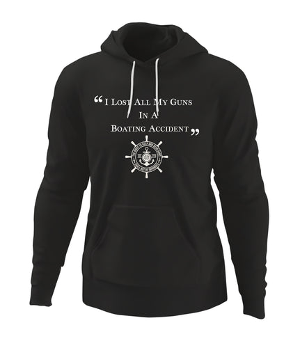 I Lost All My Guns In A Boating Accident Hoodie
