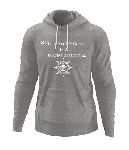 I Lost All My Guns In A Boating Accident Hoodie