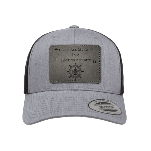 I Lost All My Guns In A Boating Accident Leather Patch Trucker Hat