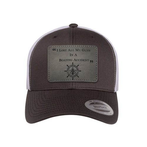 I Lost All My Guns In A Boating Accident Leather Patch Trucker Hat