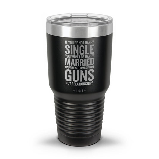 Happiness Comes From Guns Laser Etched 30oz/20oz Tumbler