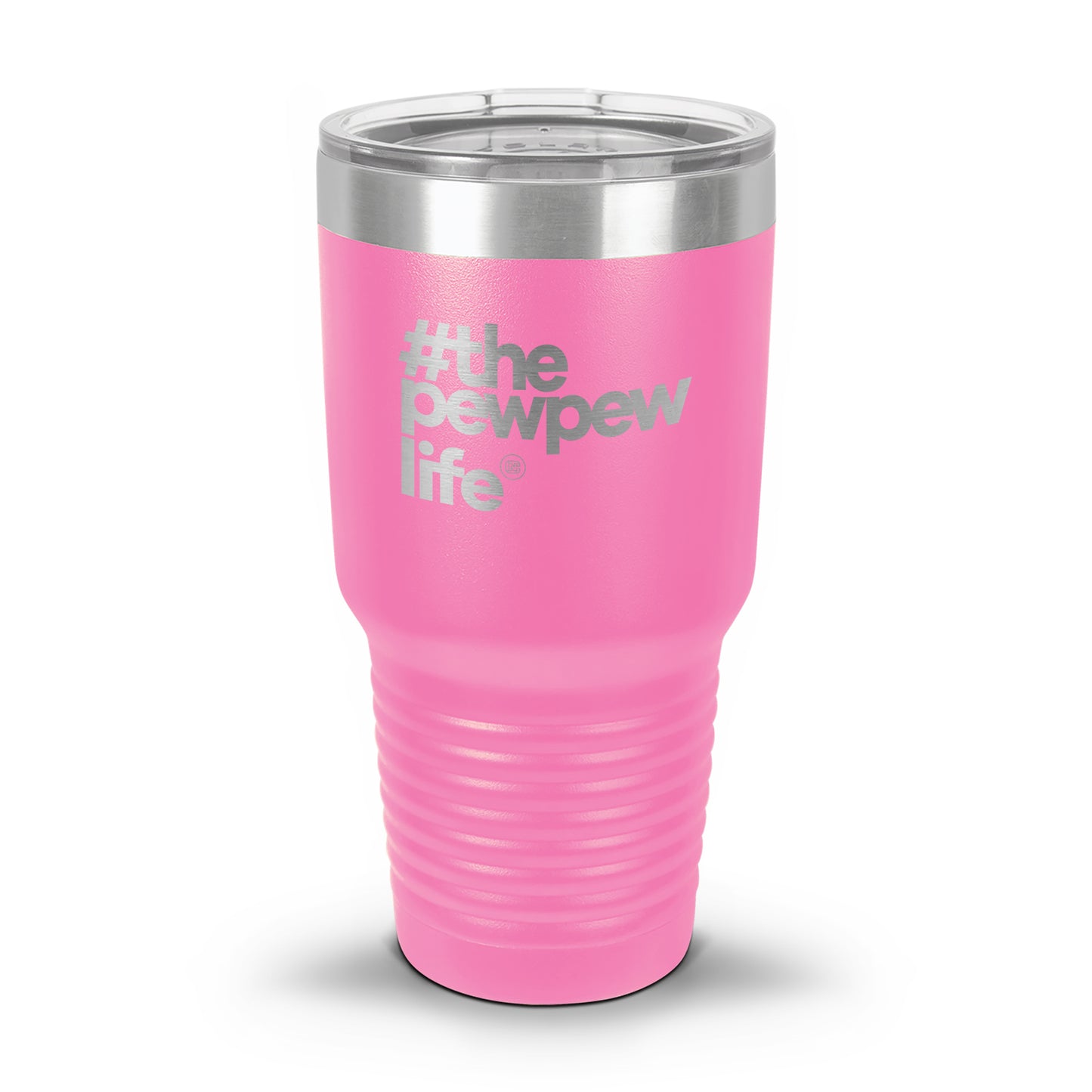 #ThePewPewLife Laser Etched 30oz/20oz Tumbler