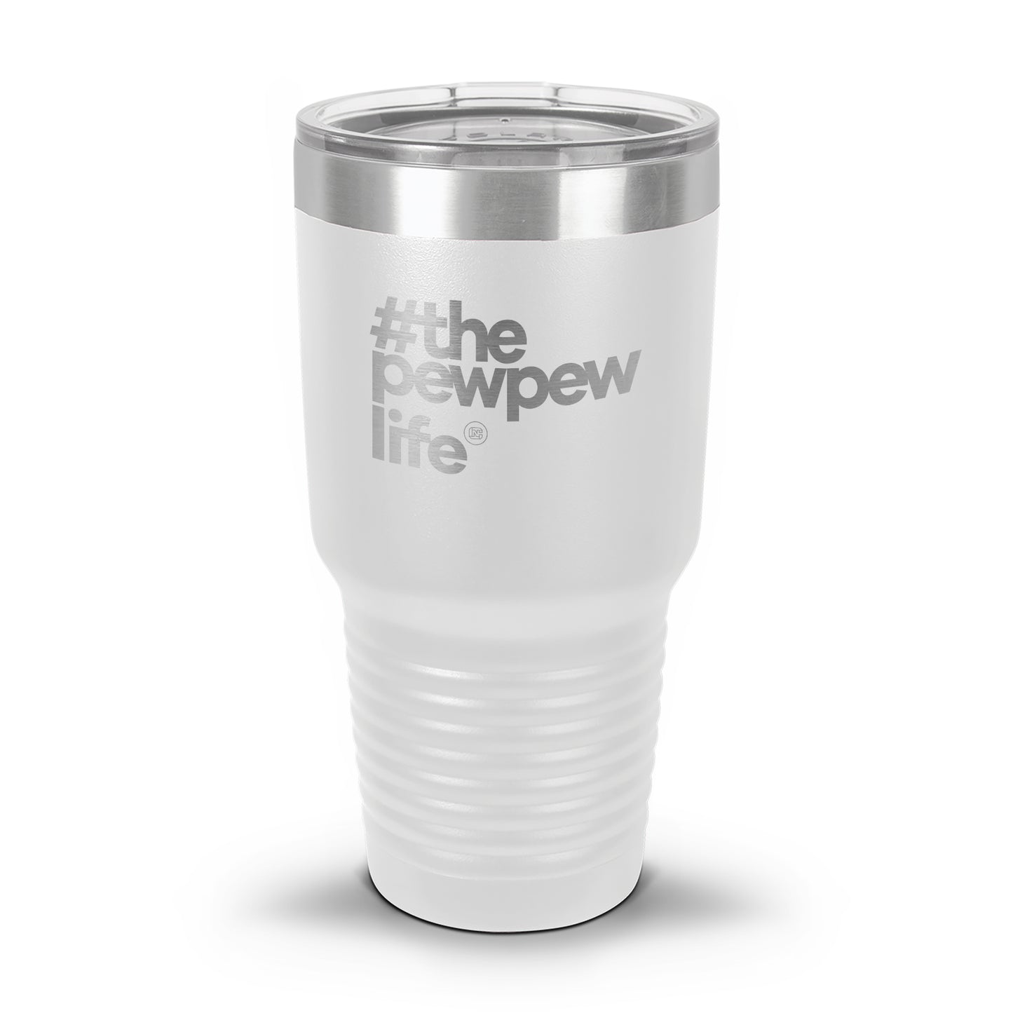 #ThePewPewLife Laser Etched 30oz/20oz Tumbler