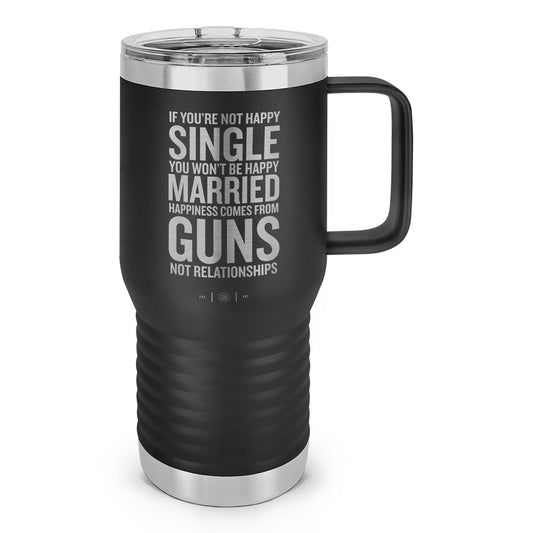 Happiness Comes From Guns Laser Etched 20oz Travel Mug