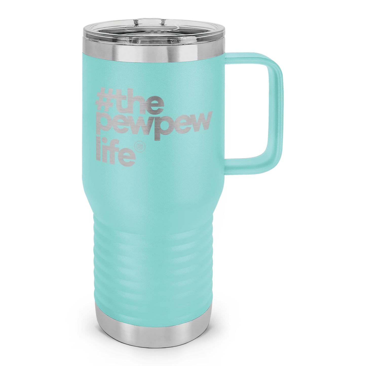 #ThePewPewLife Laser Etched 20oz Travel Mug