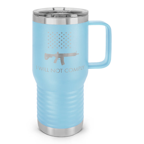 I Will Not Comply Laser Etched 20oz Travel Mug