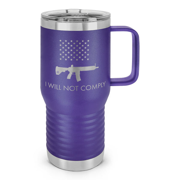 I Will Not Comply Laser Etched 20oz Travel Mug