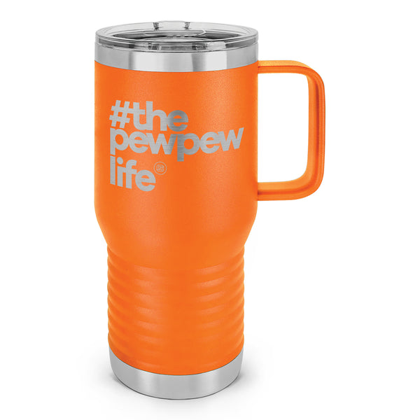 #ThePewPewLife Laser Etched 20oz Travel Mug