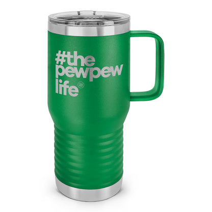 #ThePewPewLife Laser Etched 20oz Travel Mug