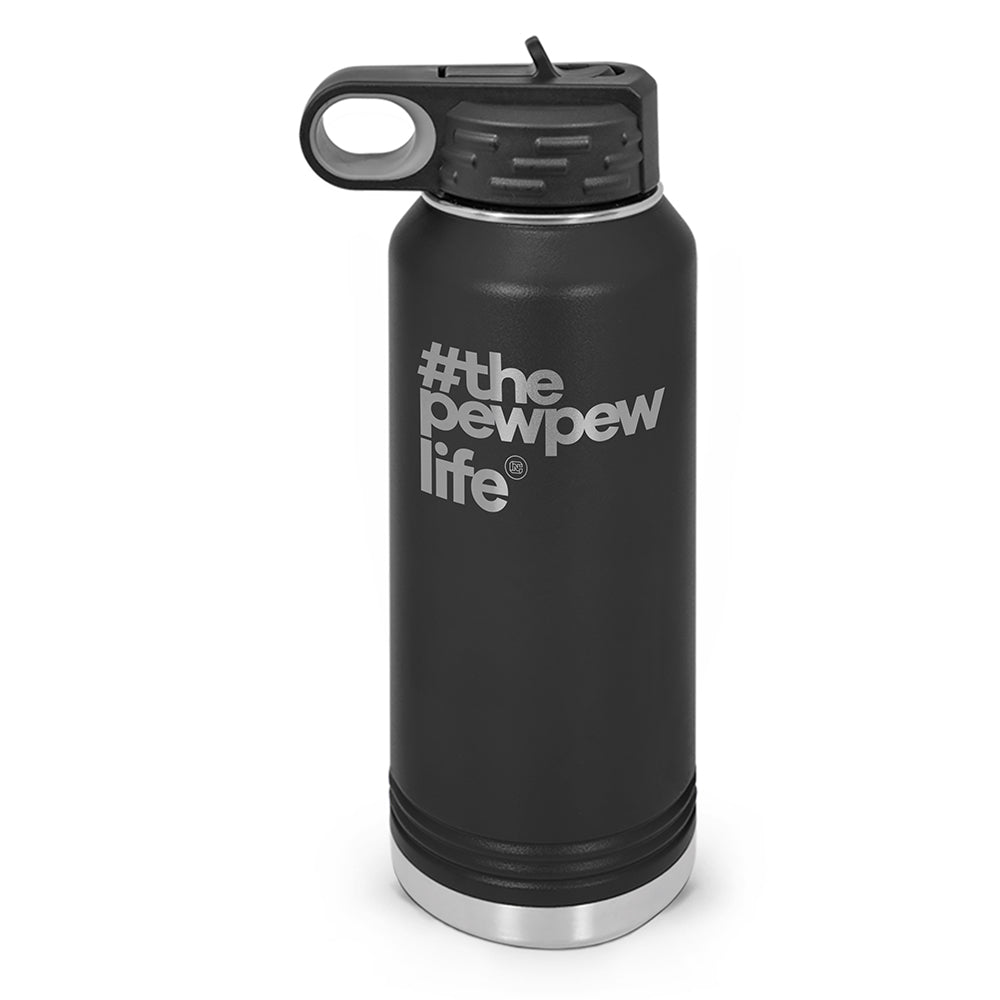 #ThePewPewLife Double Wall Insulated Water Bottle