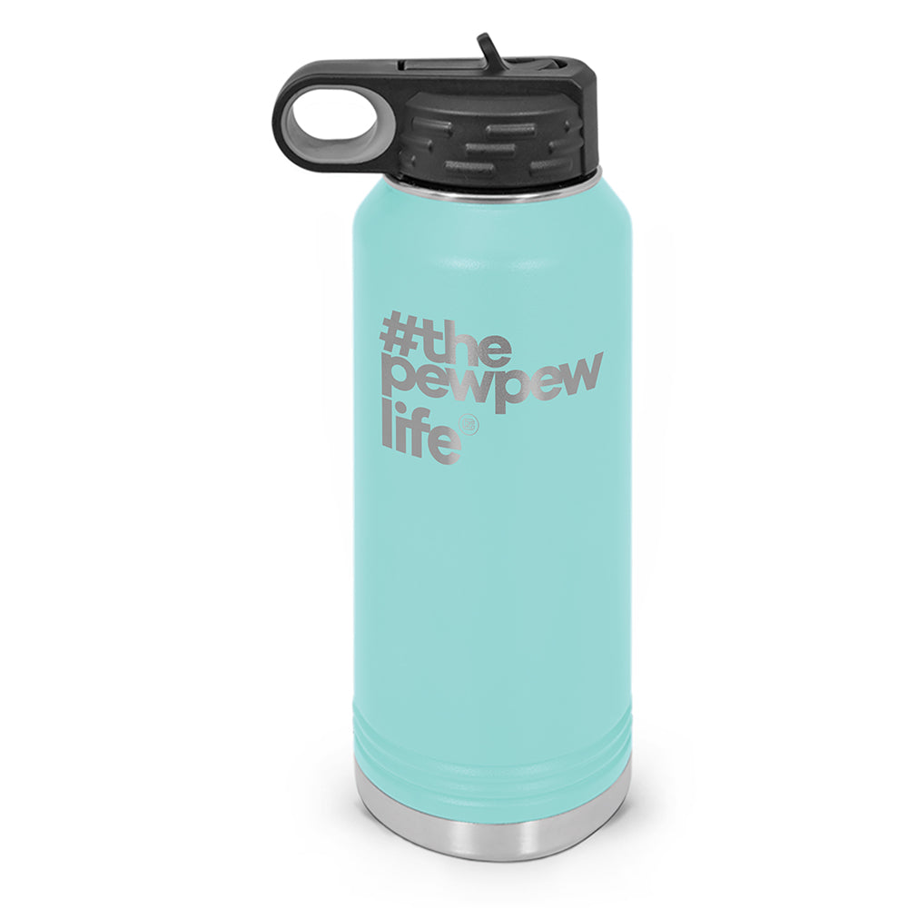 #ThePewPewLife Double Wall Insulated Water Bottle