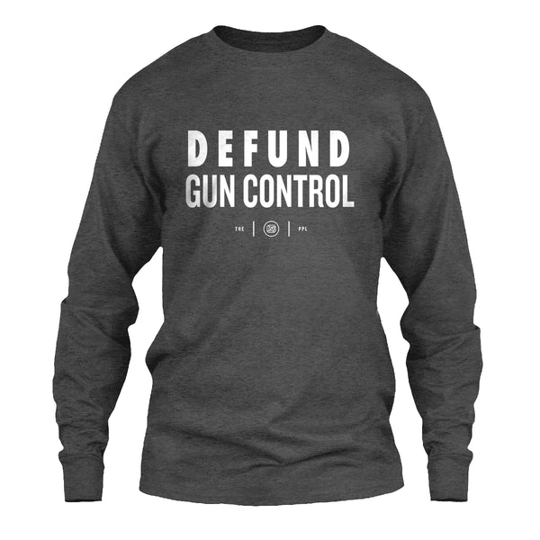 Defund Gun Control Long Sleeve
