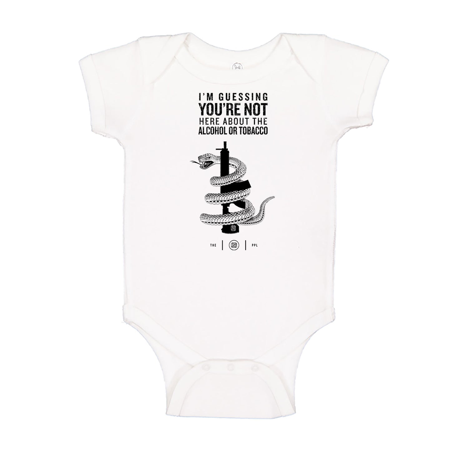 You're Not Here For The Alcohol Or Tobacco ATF Onesie