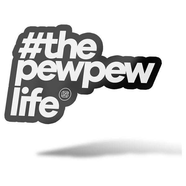 #ThePewPewLife Sticker