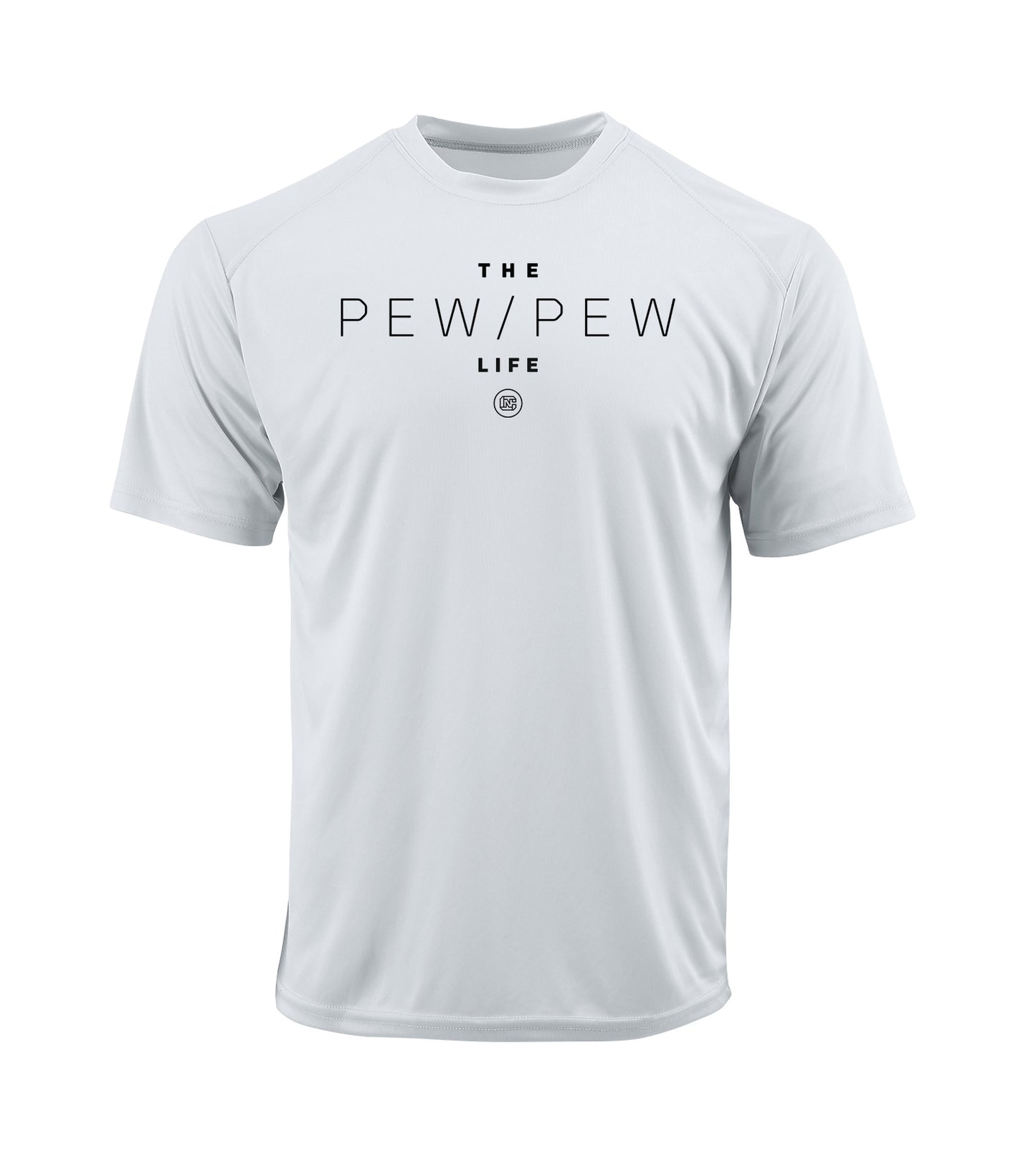 Pew Pew Life Performance Shirt