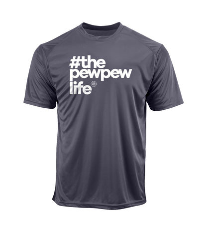 #ThePewPewLife Performance Shirt