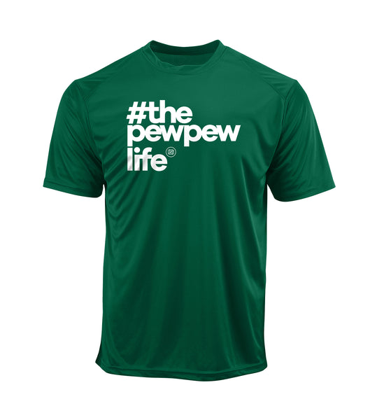 #ThePewPewLife Performance Shirt