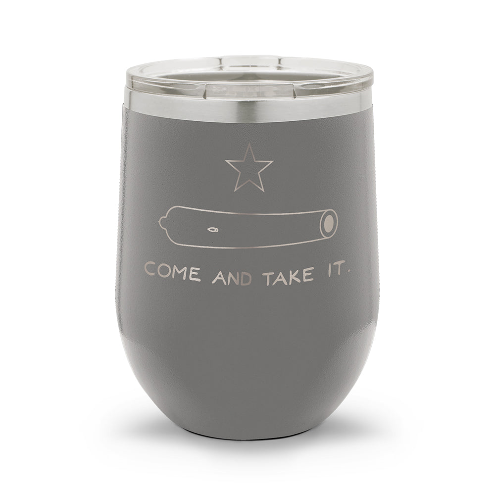 Come and Take It | 12oz Stemless Wine Cup