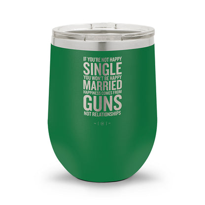 Happiness Comes From Guns | 12oz Stemless Wine Cup