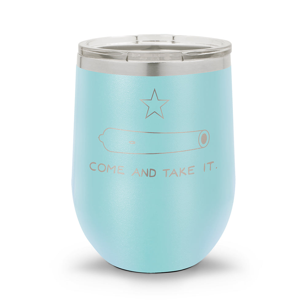 Come and Take It | 12oz Stemless Wine Cup