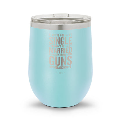 Happiness Comes From Guns | 12oz Stemless Wine Cup