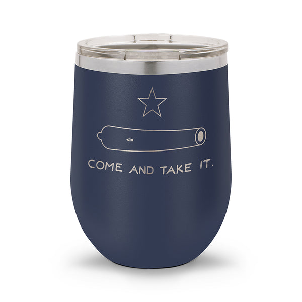 Come and Take It | 12oz Stemless Wine Cup
