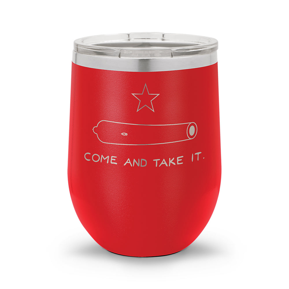 Come and Take It | 12oz Stemless Wine Cup