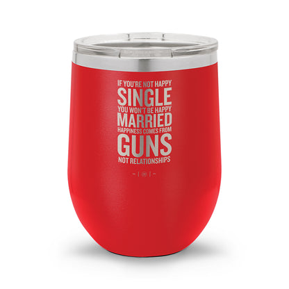 Happiness Comes From Guns | 12oz Stemless Wine Cup