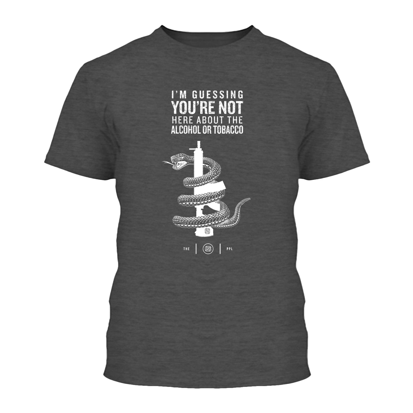 You're Not Here For The Alcohol Or Tobacco ATF Shirt