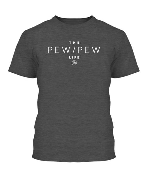 Pew Pew Life Shirt