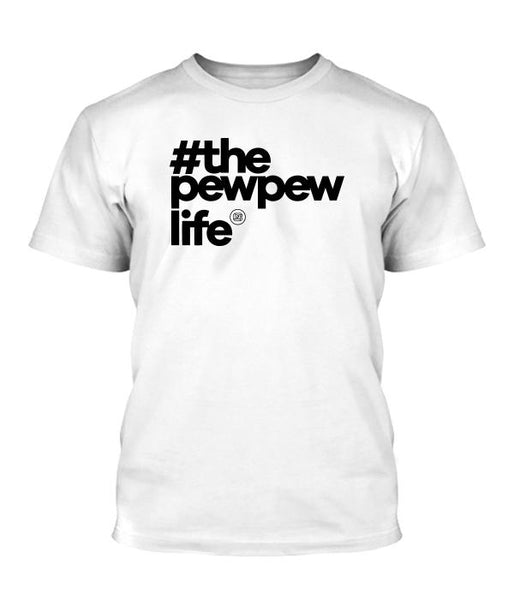 #ThePewPewLife Shirt