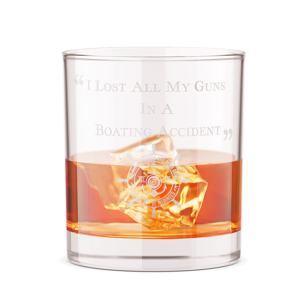 I Lost ALL My Guns In A Boating Accident 12oz Whiskey Glass