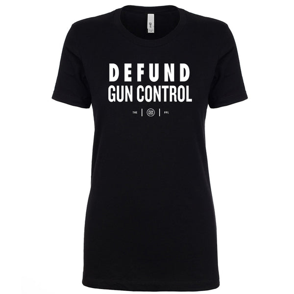 Defund Gun Control Women's Shirt