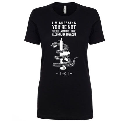 You're Not Here For The Alcohol Or Tobacco ATF Women's Shirt