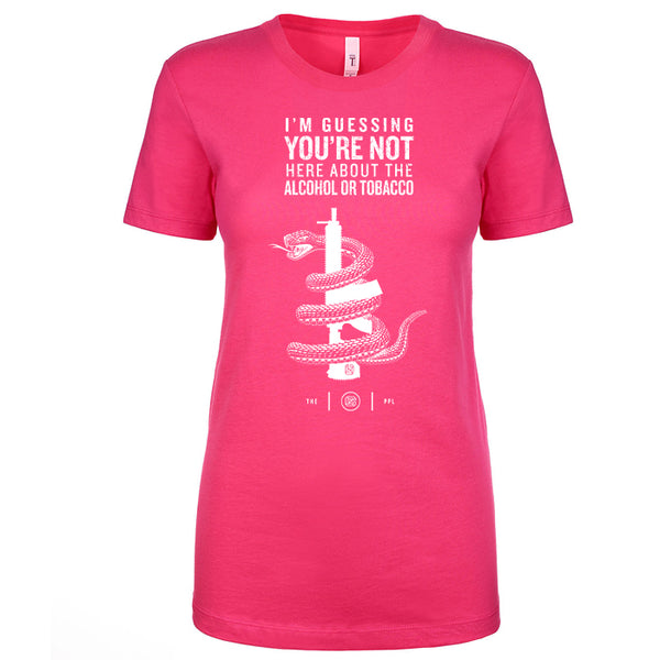 You're Not Here For The Alcohol Or Tobacco ATF Women's Shirt