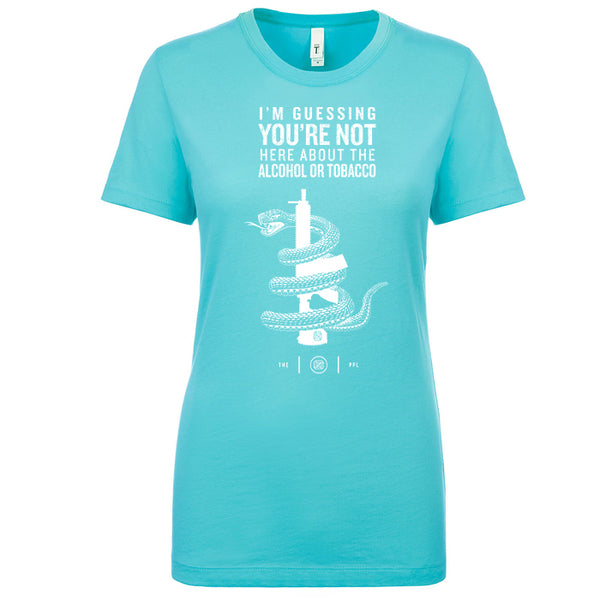 You're Not Here For The Alcohol Or Tobacco ATF Women's Shirt