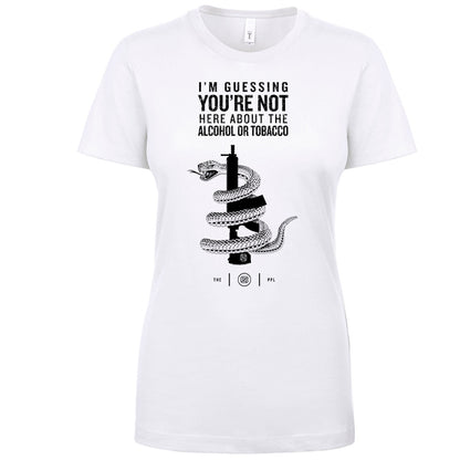 You're Not Here For The Alcohol Or Tobacco ATF Women's Shirt