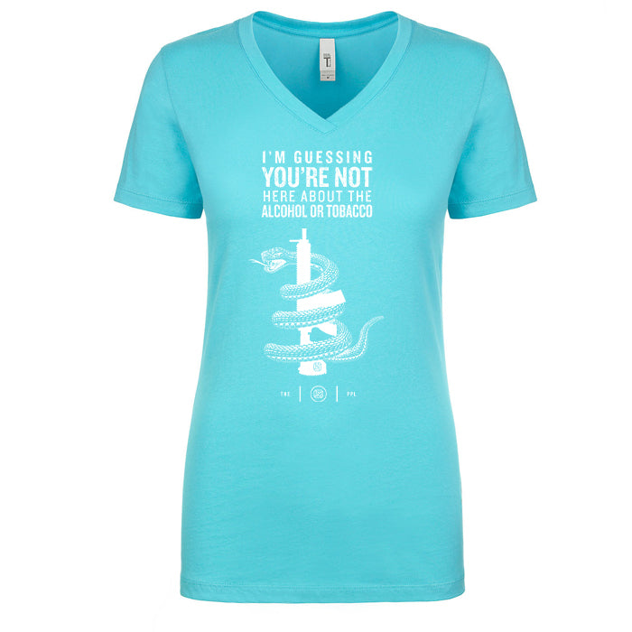 You're Not Here For The Alcohol Or Tobacco ATF Women's V Neck