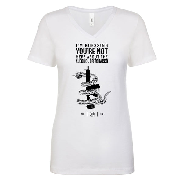 You're Not Here For The Alcohol Or Tobacco ATF Women's V Neck