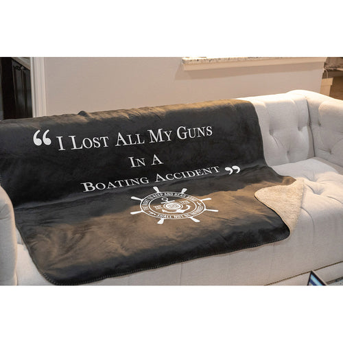I Lost ALL My Guns in a Boating Accident Sherpa Throw Blanket