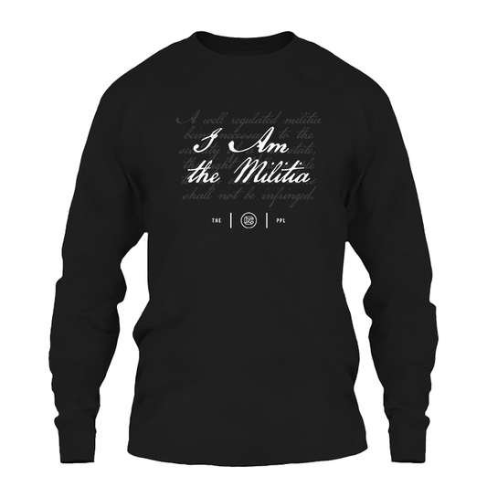 I Am the Militia Long Sleeve