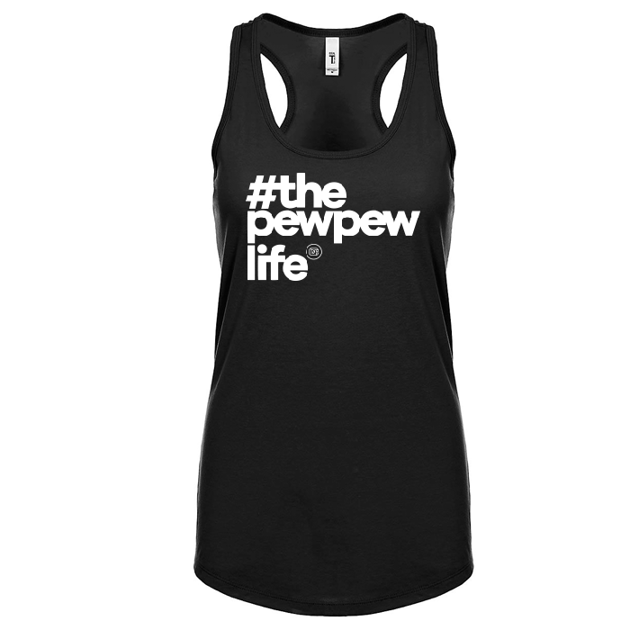 #ThePewPewLife Women's Tank