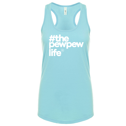 #ThePewPewLife Women's Tank