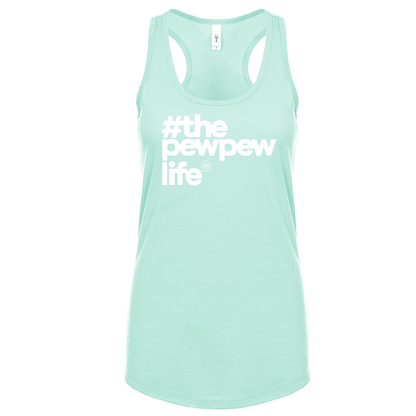 #ThePewPewLife Women's Tank