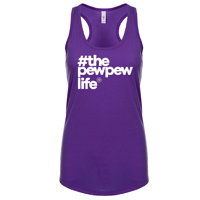 #ThePewPewLife Women's Tank